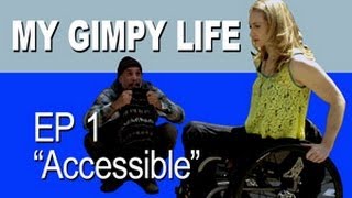 My Gimpy Life  Ep 1 Accessible