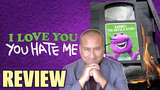 I LOVE YOU YOU HATE ME Peacock Documentary Series Review 2022  Barney The Purple Dinosaur