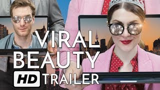 Viral Beauty Official HD Movie Trailer  Casey Killoran Perez Hilton Mark Junek Ruibo Qian