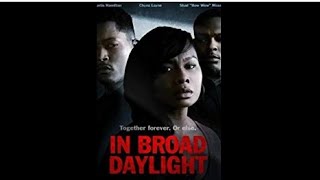 IN BROAD DAYLIGHT 2019 MOVIE  REVIEW