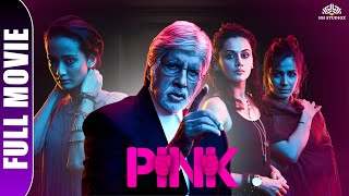 PINK Full Movie  Amitabh Bachchan Tapsee Pannu  New Hindi Movie 2023  latest bollywood movies