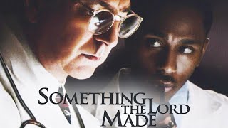 SOMETHING THE LORD MADE  Full Movie  English Subtitle