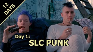 12 Days of Xmas 1 SLC Punk