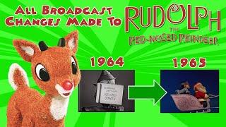 All Broadcast Changes Made to Rudolph the RedNosed Reindeer 1964