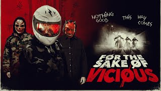 For the Sake of Vicious 2021 Official Trailer