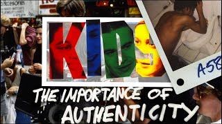 KIDS 1995  the Importance of Authenticity