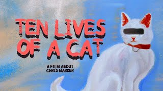 Ten Lives of a Cat A film about Chris Marker 2023