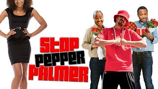 Stop Pepper Palmer 2015  Full Movie  Carleton Bluford  Too hort  Andrew Diaz  Latoya Rhodes
