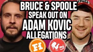 Bruce Greene and Spoole chime in on the Adam Kovic allegations
