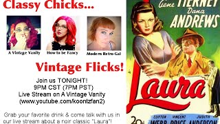 Classy Chicks  Vintage Flicks Laura 1944