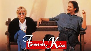 French Kiss 1995 Movie  Meg Ryan Kevin Kline Timothy Hutton Jean Reno  Review and Facts