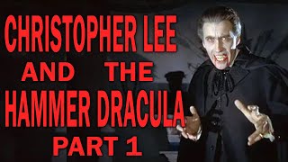 Christopher Lee  the Hammer Dracula Franchise  Part 1