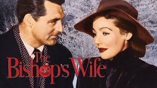 The Bishops Wife  Full Classic Movie  Cary Grant Loretta Young  WATCH FOR FREE