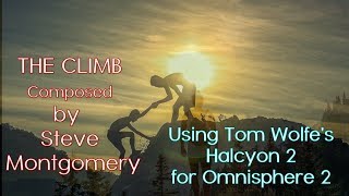THE CLIMB  music by Steve Montgomery  Tom Wolfe Halcyon 2 Omnisphere InspirationalDreamy