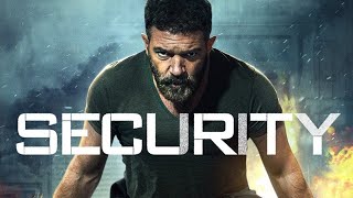 Security 2017 Movie  Antonio Banderas Gabriella Wright Ben Kingsley  Review and Facts