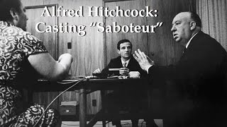 Alfred Hitchcock Casting Saboteur