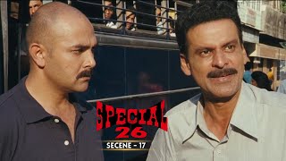 Special 26             Akshay Kumar Manoj Bajpayee Anupam Kher