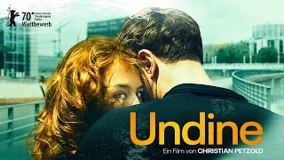 Undine 2020 by Christian Petzold German English Subtitle Romantic Mystery Art House