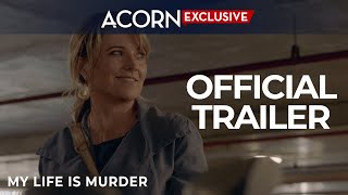 Acorn TV Exclusive  My Life is Murder  Official Trailer