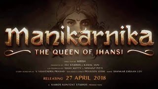 Manikarnika  Queen of Jhansi  Full HD Movie  Hindi 720p  Kangana Ranaut  Jisshu Sengupta
