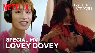 TAEIL of NCT  Lovey Dovey  Love to Hate You Special MV  Netflix