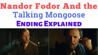 Nandor Fodor and the Talking Mongoose Ending Explained  Nandor Fodor and the talking Mongoose 2023