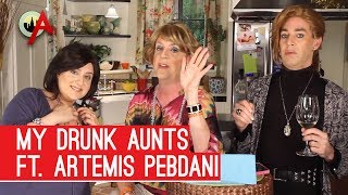 My Drunk Aunts ft Artemis Pebdani and Kevin Wu