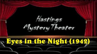 Hastings Mystery Theater Eyes in the Night 1942
