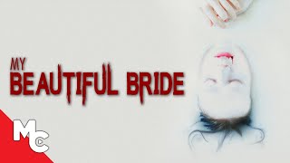 My Beautiful Bride  Full Movie  Drama Thriller  Jaime Zevallos
