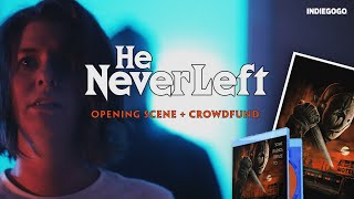 He Never Left  Opening Scene  Crowdfund Announcement