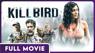 Killbird  Award Nominated Suspenseful Thriller  starring Elysia Rotaru