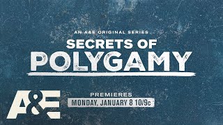 Secrets of Polygamy Premieres Monday January 8 at 10pm ETPT on AE