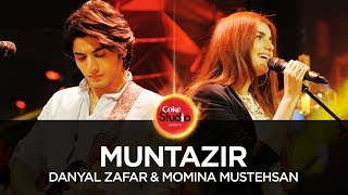 Coke Studio Season 10 Muntazir Danyal Zafar  Momina Mustehsan