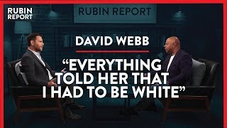 White Privilege Accusations Blexit  A New Silent Majority  David Webb  POLITICS  Rubin Report