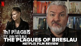 The Plagues of Breslau Plagi Breslau Netflix Film Review