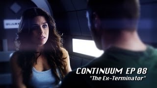 Continuum Ep 08 The ExTerminator