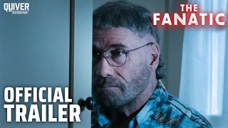 The Fanatic  Official Trailer