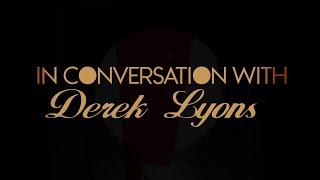 In conversation withDerek Lyons