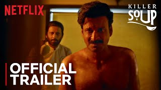 Killer Soup  Official Trailer  Manoj Bajpayee  Konkona Sensharma  11th Jan  Netflix India