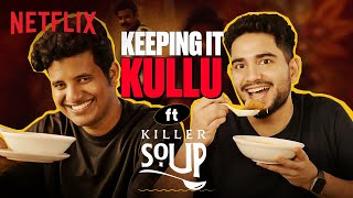 Kullubaazi and SamayRainaOfficial REACT to Killer Soup Trailer  Netflix India