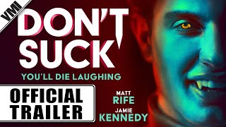 Dont Suck 2023  Official Trailer  VMI Worldwide
