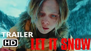 LET IT SNOW Trailer 2020 Ivanna Sakhno Alex Hafner Horror  Thriller Movie