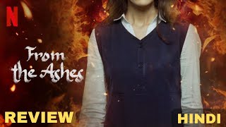From the Ashes 2024 Movie Review  from the ashes netflix review  from the ashes trailer