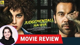 Judgementall Hai Kya  Bollywood Movie Review by Anupama Chopra  Kangana Ranaut  Rajkummar Rao