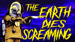 Streaming Review The Earth Dies Screaming