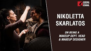 Nikoletta Skarlatos Being A Makeup Dept Head  Makeup Designer