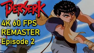 Berserk  4K 60 FPS Remaster  Episode 2 1997 Series