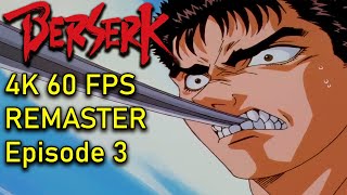 Berserk  4K 60 FPS Remaster  Episode 3 1997 Series