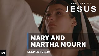 Mary and Martha Mourn  The Life of Jesus  28