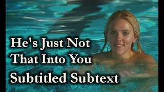 Hes Just Not That Into You 2009  Subtitled Subtext